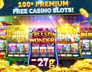 Descubra o Mundo do Cassino Online com 27g